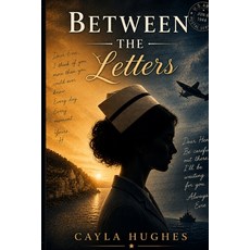 (영문도서)Between The Letters Paperback, Cayla Hughes, English, 9798256032753