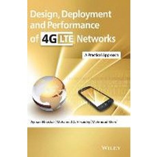 Design Deployment and Performance of 4G-LTE Networks, John Wiley & Sons Inc