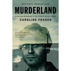 (영문도서)Murderland: Crime and Bloodlust in the Time of Serial Killers Paperback, Penguin Books, English, 9780593657249
