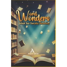 (영문도서)Wonder Words: Unlock your everyday Vocabulary uild Strong Everyday Vocabulary f... Paperback, Independently Published, English, 9798289873583
