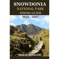 (영문도서)Snowdonia National Park Hiking Guide 2026 - 2027: A complete trail guide to icon... Paperback, Independently Published, English, 9798244318081