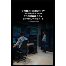 (영문도서)Cyber Security Operational Technology Environments Paperback, Independently Published, English, 9798267291934