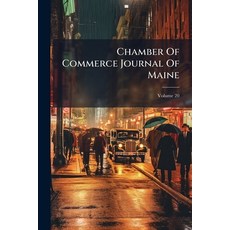 (영문도서)Chamber Of Commerce Journal Of Maine; Volume 20 Paperback, Nabu Press, English, 9781176085916