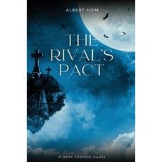 (영문도서) The Rival's Pact Paperback, Albert Hom, English, 9781930112551