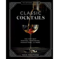 hardcover Book The Artisanal Kitchen: Classic Cocktails: The Very Best Martinis Margaritas Man