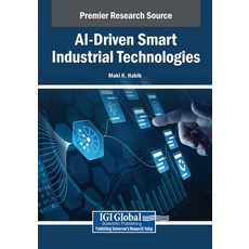 (영문도서)AI-Driven Smart Industrial Technologies Paperback, IGI Global, English, 9798369379950