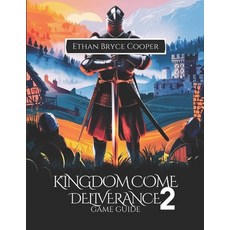 (영문도서) Kingdom Come Deliverance 2 Game Guide: Master Every Quest: A Comprehensive Walk... Paperback, Independently Published, English, 9798311577212