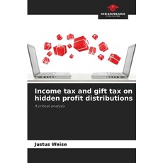 (영문도서)Income tax and gift tax on hidden profit distributions Paperback, Our Knowledge Publishing, English, 9786200762405