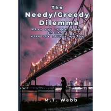 (英文圖書)The Needy/Greedy Dilemma: When the 'Need to Be' Clashes with the Things we See 平裝版, Independently Published, 英文