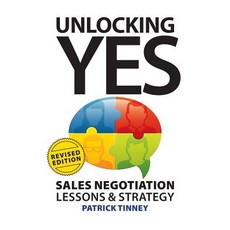(영문도서) Unlocking Yes - Revised Edition: Sales Negotiation Lessons & Strategy Paperback, Centroid Publishing, English, 9780993828454