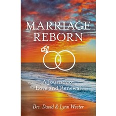 (英文圖書)Marriage Reborn: A Journey of Love and Renewal 平裝版, David Weeter Ministries, English, Paperback