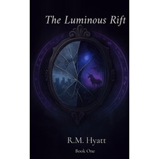 (영문도서)The Luminous Rift: Book One in the Hornbound Series Hardcover, Ghost Mind Press, English, 9798349575679
