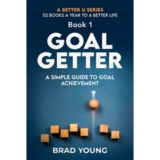 (영문도서) Goal Getter: A Simple Guide to Goal Achievement Paperback, Primedia Elaunch LLC, English, 9798892921206