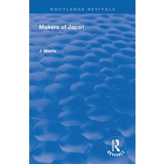 (영문도서)Makers Of Japan Paperback, Routledge, English, 9781138602335