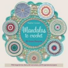 Mandalas to Crochet: 30 Great Patterns, Griffin