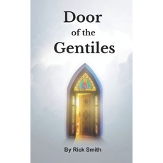 (영문도서)Door of the Gentiles Paperback, Independently Published, English, 9798292258322