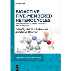 (영문도서) Bioactive Five-Membered Heterocycles: Natural Products Green Synthesis and Bio... Hardcover, de Gruyter, English, 9783111387161