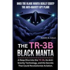 (英文圖書)The TR-3B Black Manta: Does the Black Manta Really Exist? The Anti-Gravity Spy P... 平裝版, Independently Published, 英文