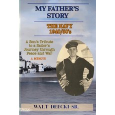 (영문도서)My Father's Story: The Navy 1940/50's Paperback, Walt Deecki Sr., English, 9798999572653