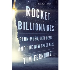 Rocket Billionaires: Elon Musk Jeff Bezos and the New Space Race Paperback, Mariner Books, English, 9781328592811