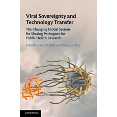 (영문도서) Viral Sovereignty and Technology Transfer: The Changing Global System for Sharing Pathogens f... Paperback, Cambridge University Press, English, 9781108723503