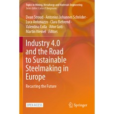 (영문도서) Industry 4.0 and the Road to Sustainable Steelmaking in Europe: Recasting the F... Paperback, Springer, English, 9783031354816