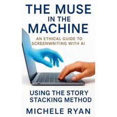 (英文圖書)The Muse in the Machine: An Ethical Guide to Screenwriting with AI: Using the St... 平裝版, Independently Published, 英文