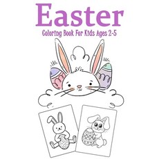 Easter Coloring Book for Kids Ages 2-5: Over 35 Easter Unique Coloring Pages For Kids Ages 2-5 Incl... Paperback, Anna M. Yardley, English, 9783857385704
