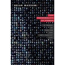 (영문도서) The Personality of Power: A Theory of Fascism for Anti-Fascist Life Paperback, Duke University Press, English, 9781478031598
