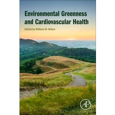 (外文書)​​environmental Greenness and Cardiovascular Health​ Paperback, Academic Press, English