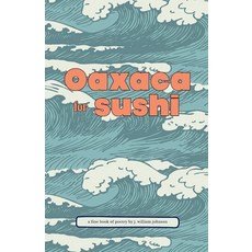 (英文圖書)Oaxaca for sushi 平裝版, Independently Published, English