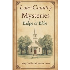 (영문도서)Low Country Mysteries: Badge or Bible Paperback, Independently Published, English, 9798180031075