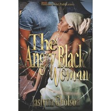 The Angry Black Woman Paperback, Independently Published, English, 9798709715752