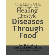 (英文圖書)Healing Lifestyle Diseases Through Food: A practical Nutrition Guide for Diabete... 平裝版, Notion Press, 英文
