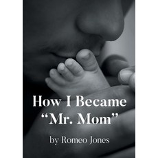 (英文圖書)How I Became "Mr. Mom" 平裝版, Page Publishing, 英文