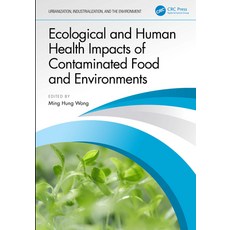 (英文圖書)Ecological and Human Health Impacts of Contaminated Food and Environments 精裝版, CRC Press, 英文