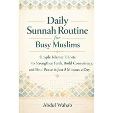 (英文圖書)Daily Sunnah Routine for Busy Muslims: Simple Islamic Habits to Strengthen Faith... 平裝版, Independently Published, 英文