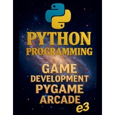 (英文圖書)Python Programming: Game Development Pygame Arcade 平裝版, E3, 英文