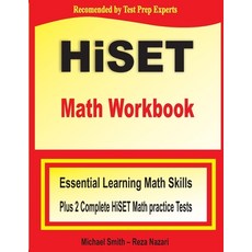 HiSET Math Workbook: Essential Learning Math Skills Plus Two Complete HiSET Math Practice Tests Paperback, Math Notion