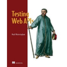 (영문도서) Testing Web APIs Paperback, Manning Publications, English, 9781617299537