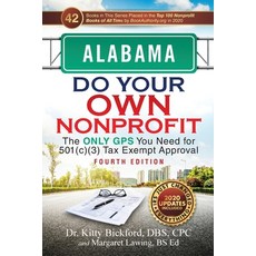 (영문도서) Alabama Do Your Own Nonprofit: The Only GPS You Need for 501c3 Tax Exempt Approval Paperback, Chalfant Eckert Publishing,..., English, 9781633085299