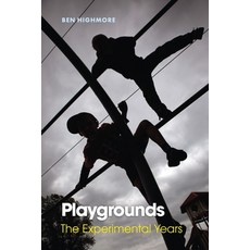 (영문도서) Playgrounds: The Experimental Years Hardcover, Reaktion Books, English, 9781789149470