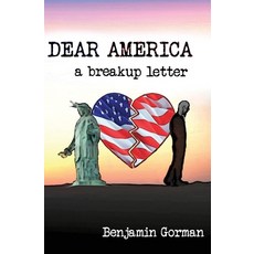 (영문도서) Dear America: A Breakup Letter Paperback, Not a Pipe Publishing, English, 9781956892574