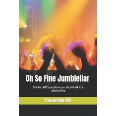 (영문도서) Oh So Fine Jumbleliar: The top 400 questions you should ask in a relationship Paperback, Independently Published, English, 9798307485552