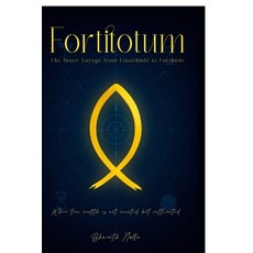(英文圖書)Fortitotum: The Inner Voyage from Finattitude to Fortitude 平裝版, Notion Press, 英文