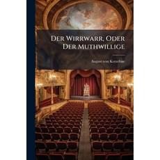 (영문도서)Der Wirrwarr Oder Der Muthwillige Paperback, Hutson Street Press, English, 9781024747829