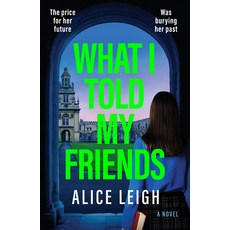 (영문도서)What I Told My Friends Paperback, Canelo, English, 9798217253234