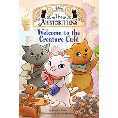 (영문도서) The Aristokittens #1: Welcome to the Creature Café Paperback, Disney Press, English, 9781368065764