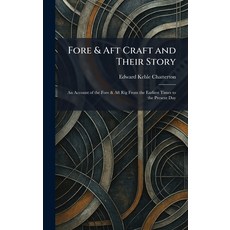 (英文圖書)Fore & Aft Craft and Their Story: An Account of the Fore & Aft Rig From the Earl... 精裝版, Tradd Street Press, 英文