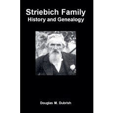(영문도서)Striebich Family History and Genealogy Paperback, Douglas M. Dubrish, English, 9798232070830